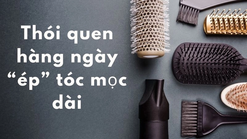 Thói quen hàng ngày “ép” tóc mọc dài 1–1.5 cm/tháng 