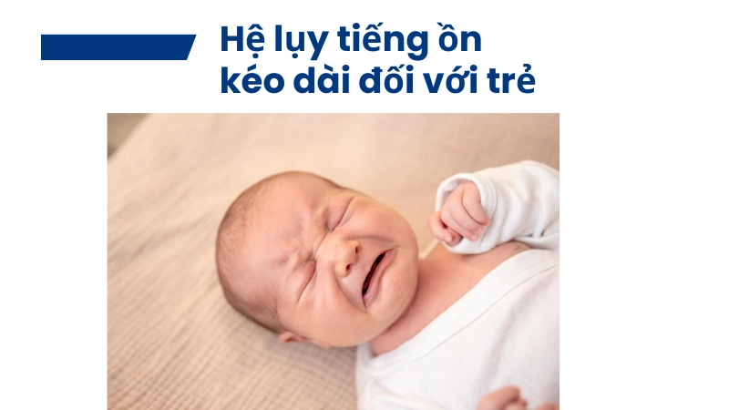 Trẻ em chịu tác động gì từ tiếng ồn 