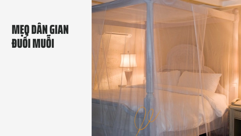 Tạm biệt muỗi trong phòng ngủ với mẹo dân gian