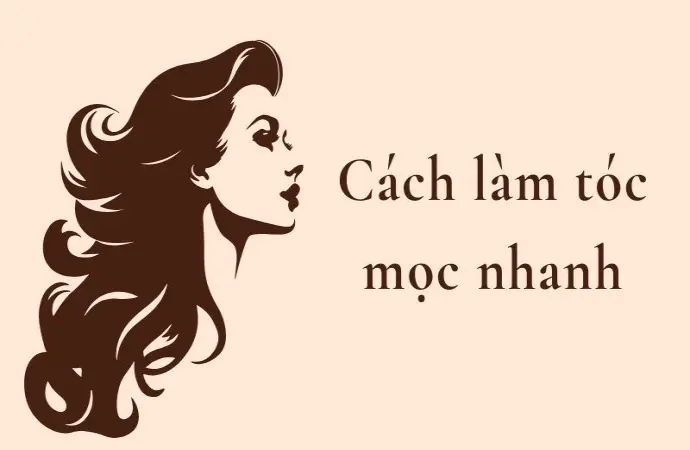 Cách làm tóc mọc nhanh và khỏe mạnh không gãy rụng
