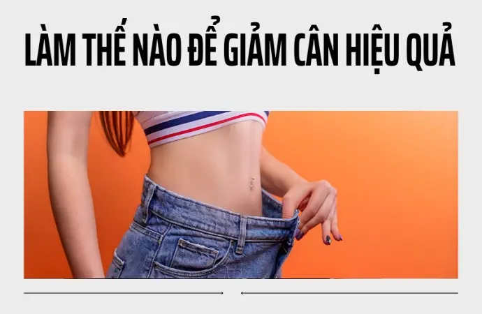 Làm thế nào để giảm cân hiệu quả mà không cần ăn kiêng