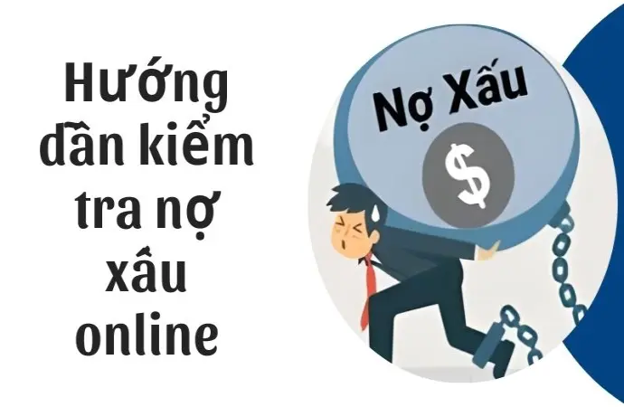 Hướng dẫn kiểm tra nợ xấu online không cần ra ngân hàng
