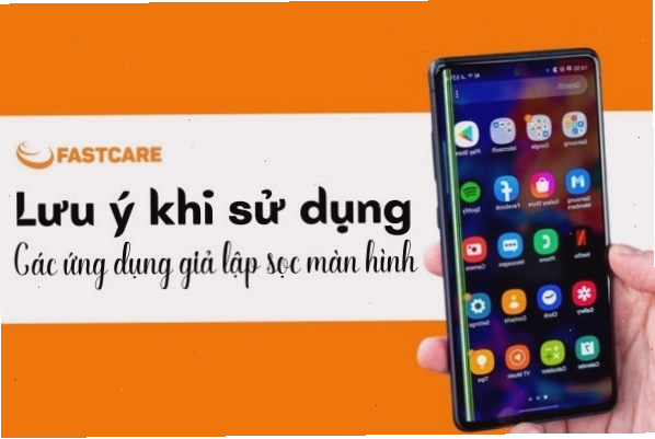 Lưu ý khi sử dụng ứng dụng giả lập sọc màn hình