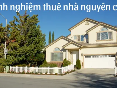 Kinh nghiệm thuê nhà nguyên căn tránh mất tiền oan