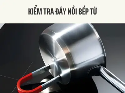 Tại sao bếp từ không nhận nồi và cách sửa nhanh tại nhà ngay